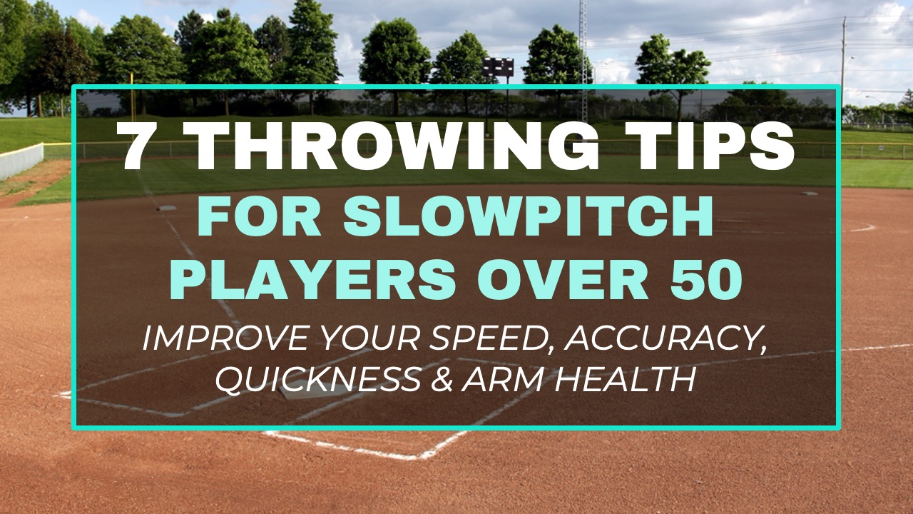 Throws Getting Slower? Tips for Older Slowpitch Players